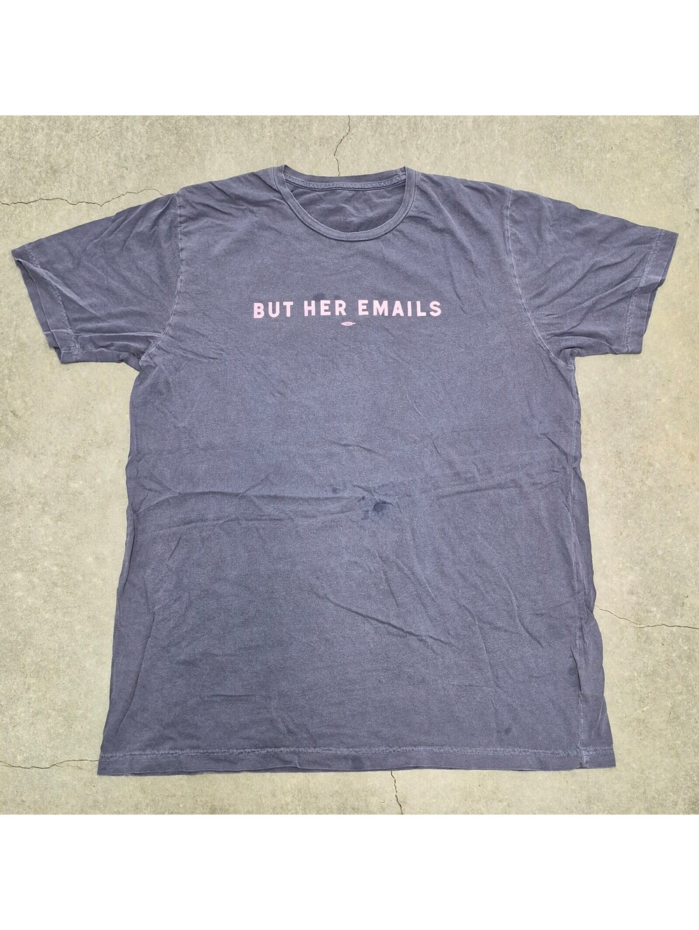 But Her Emails T Shirt